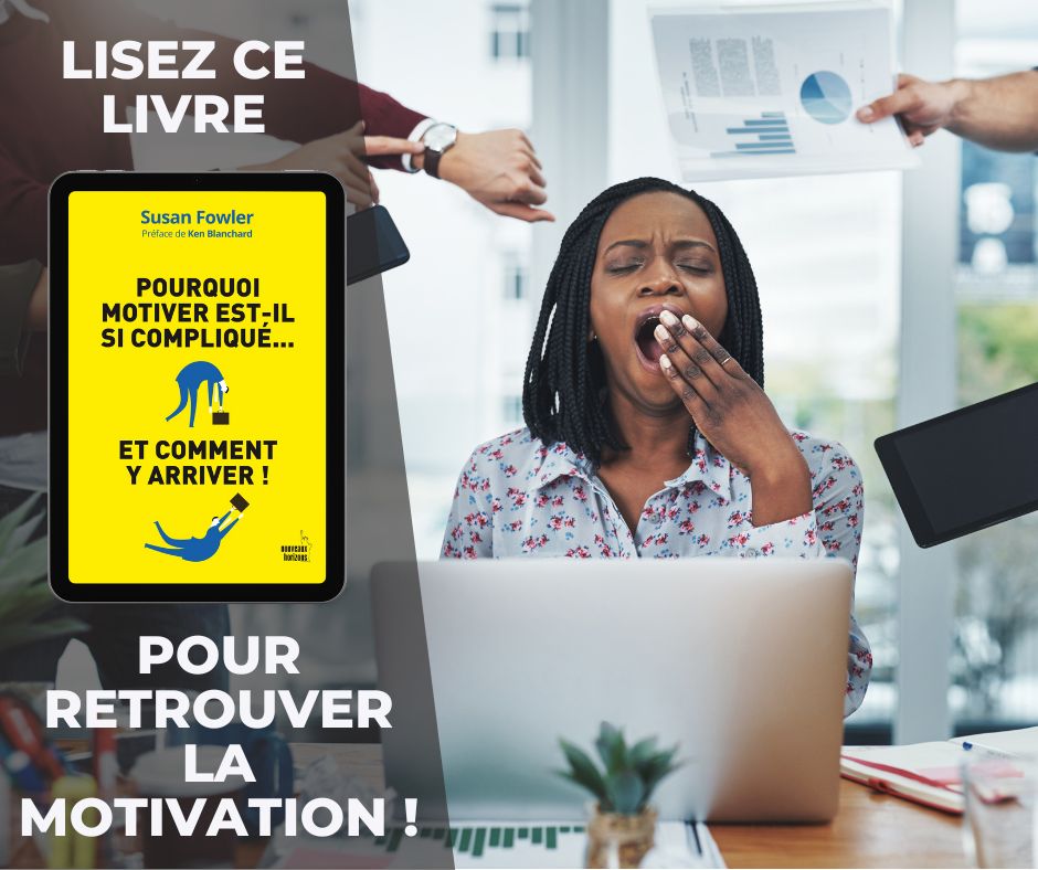 Pourquoi motiver est-il si compliqué… et comment y arriver !