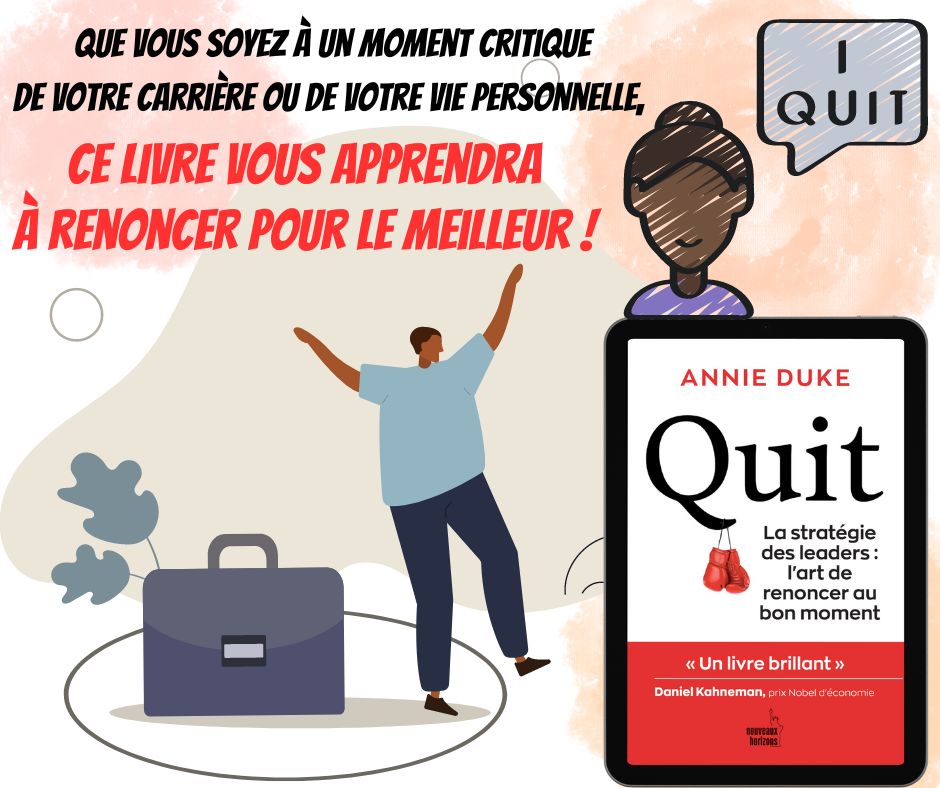 Quit. La stratégie des leaders : l’art de renoncer au bon moment