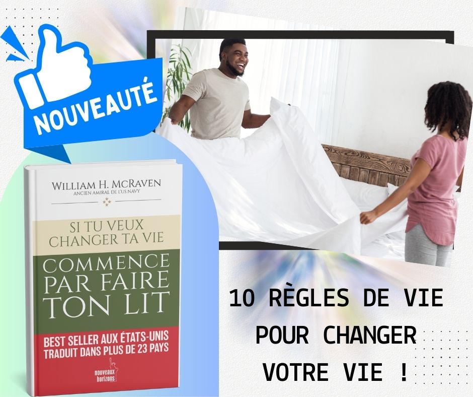 Si tu veux changer ta vie….commence par faire ton lit