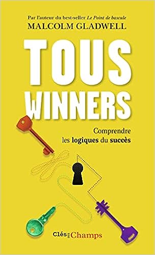 Tous Winners! Comprendre les logiques du succès