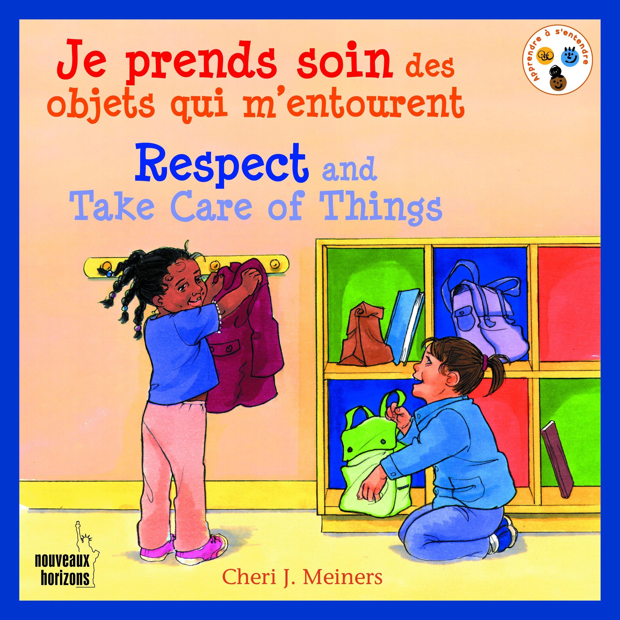 Apprendre à s’entendre / Je prends soin des objets qui m’entourent
