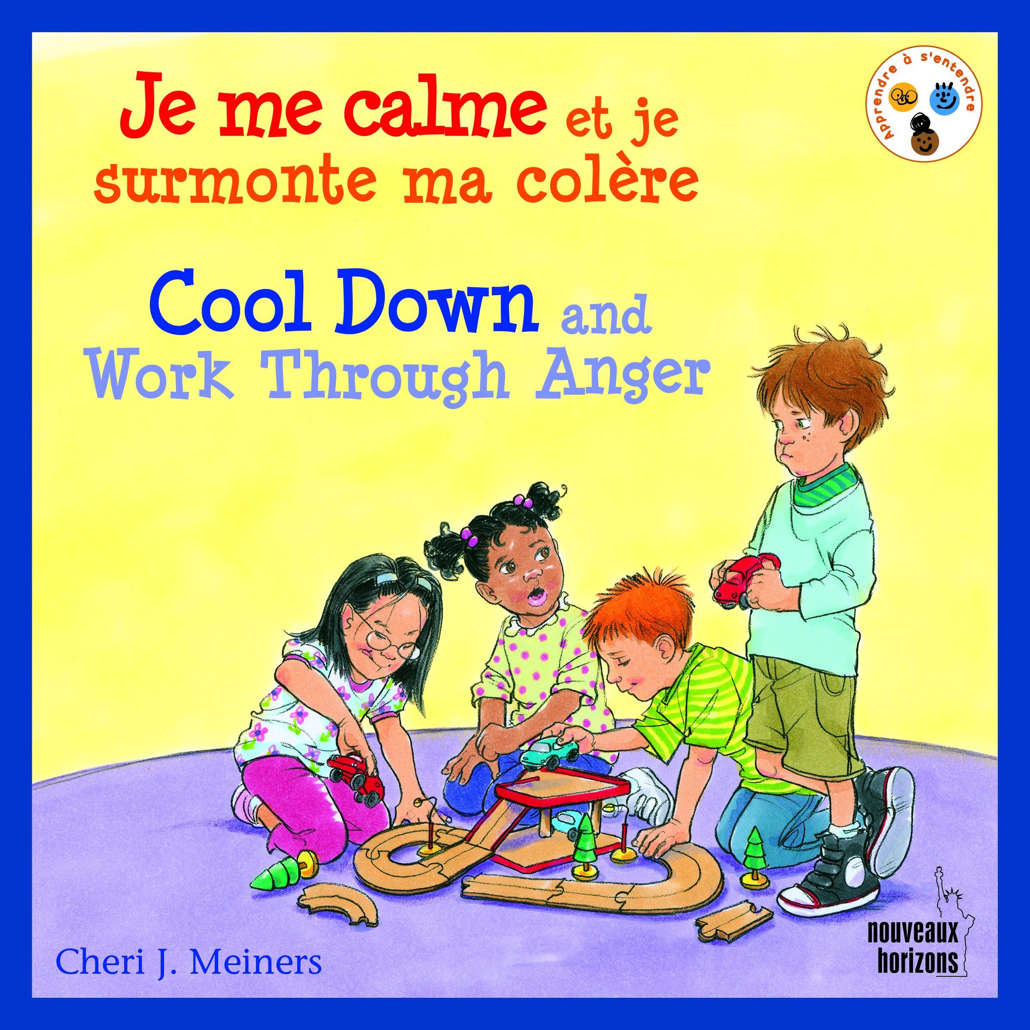 Apprendre à s’entendre / Je me calme et je surmonte ma colère