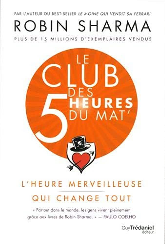 🌅 Le Club des 5 heures du mat’ – Et si vous repreniez votre vie en main… dès l’aube ?
