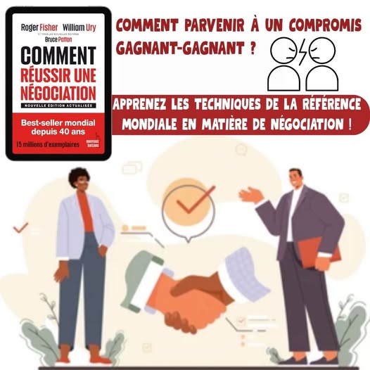 Négocier mieux, vivre mieux : le guide pour convaincre sans s’opposer